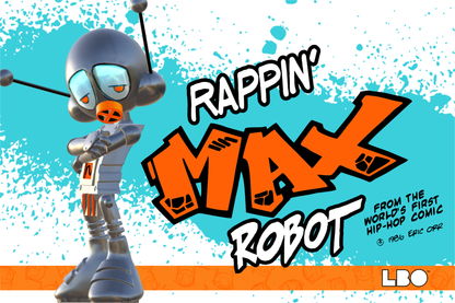 Rappin Max Robot by Eric Orr