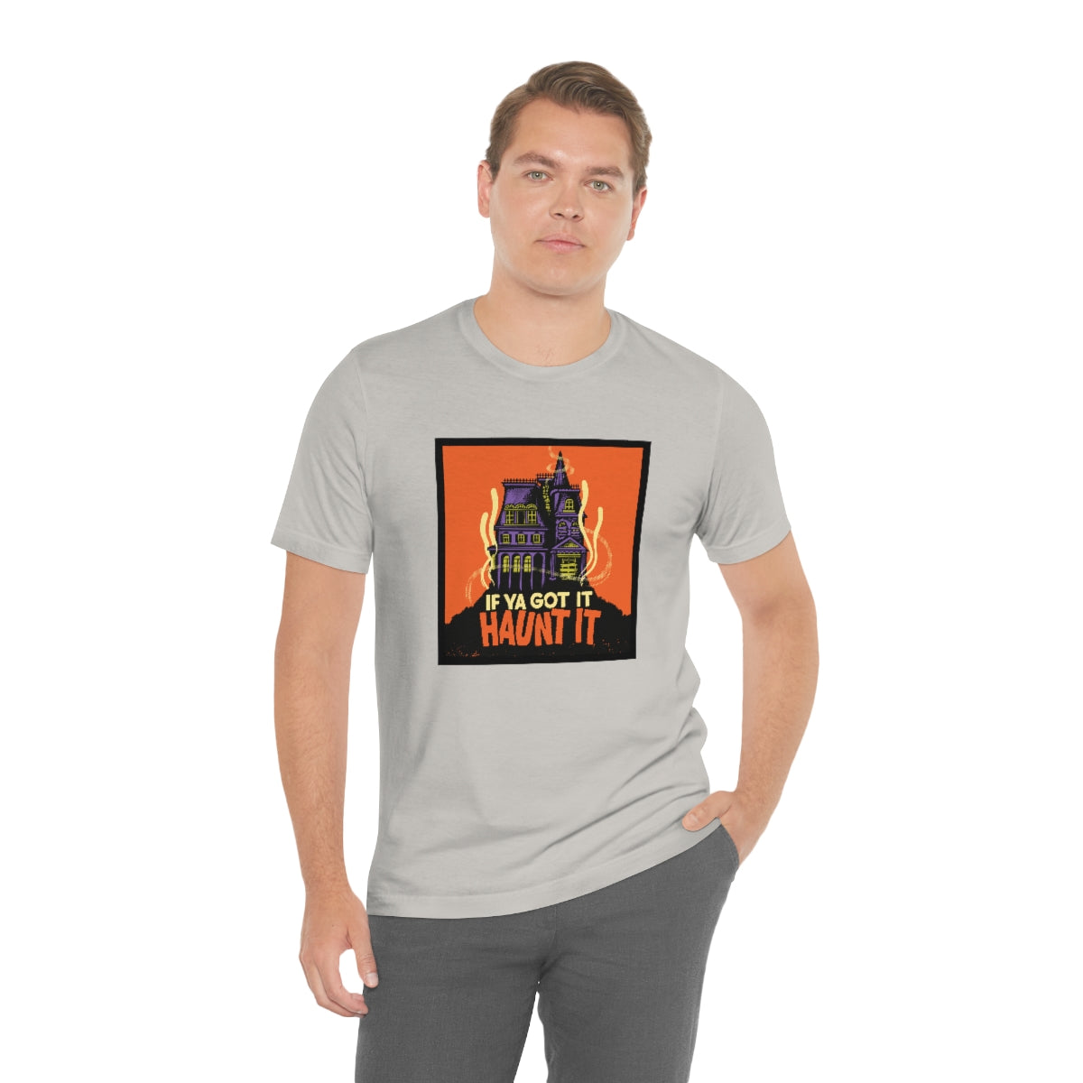 If Ya Got It, Haunt It tee