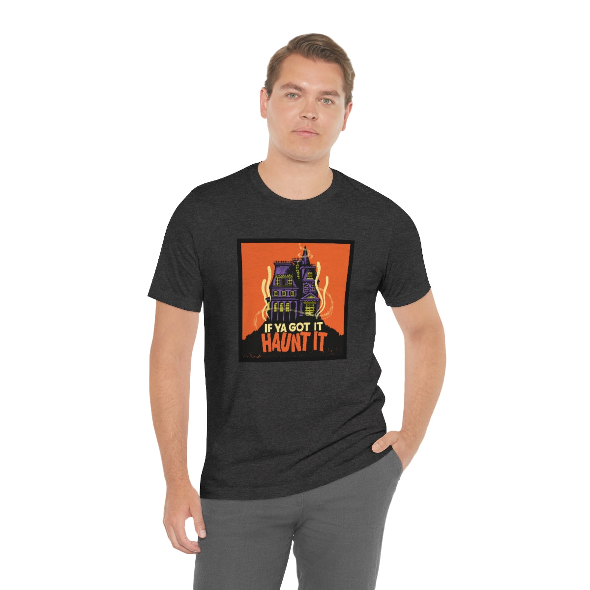 If Ya Got It, Haunt It tee