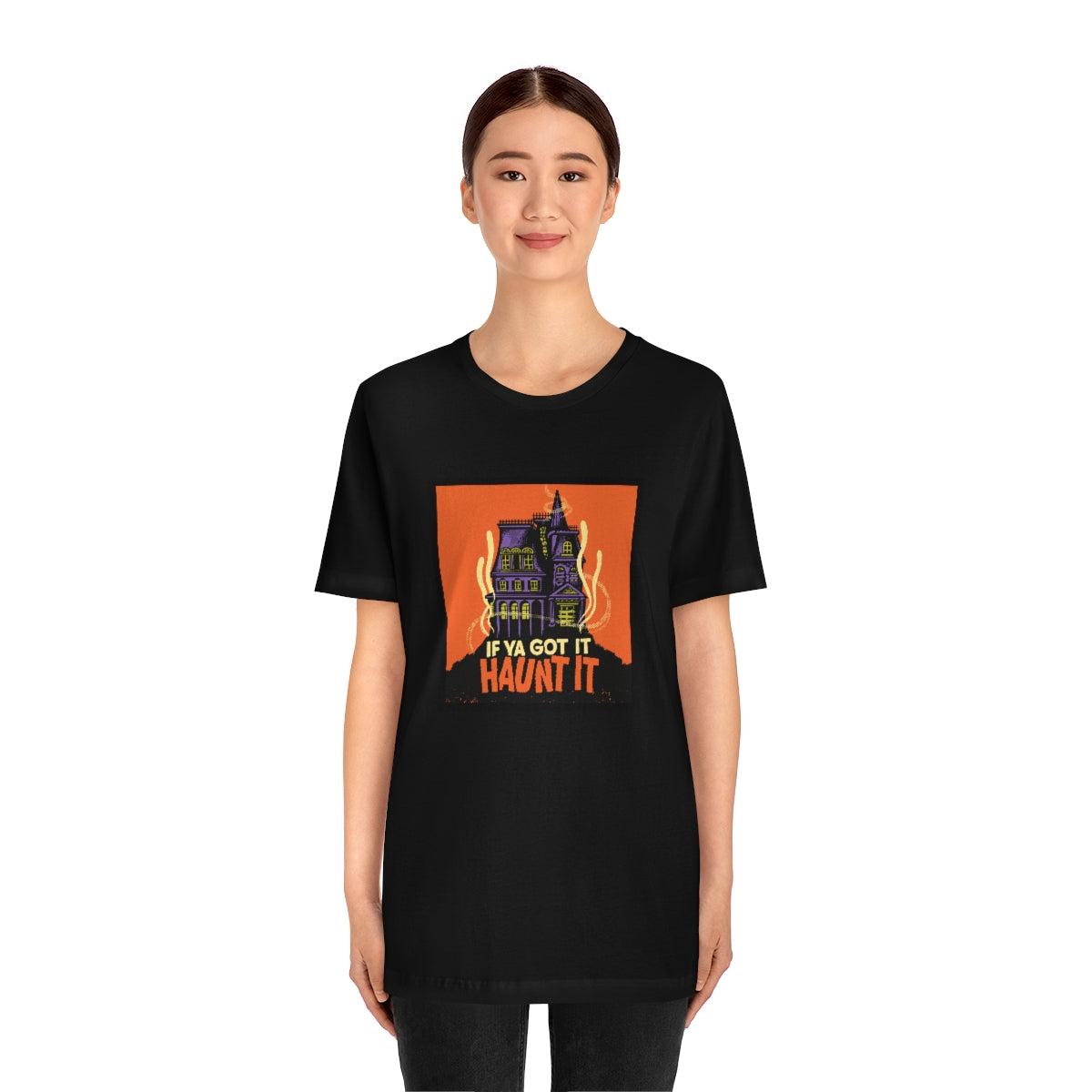 If Ya Got It, Haunt It tee