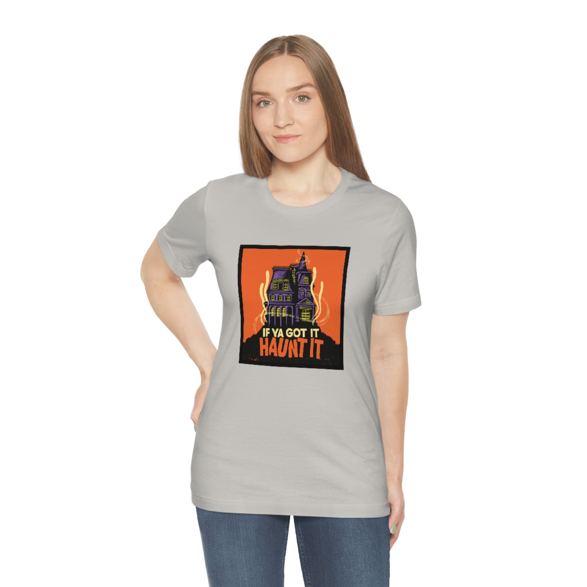 If Ya Got It, Haunt It tee