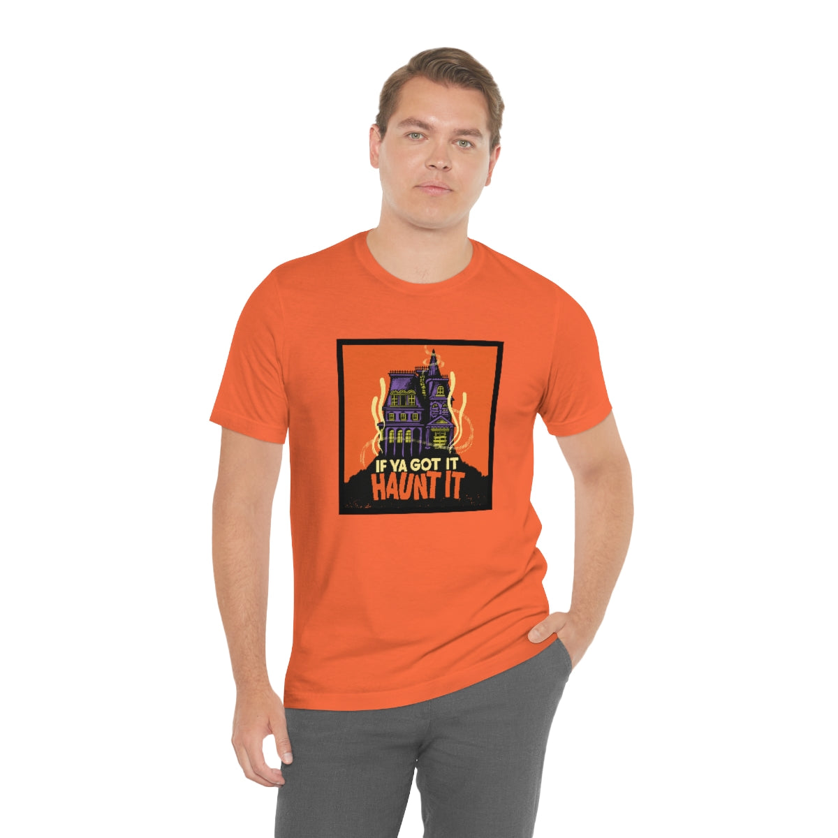 If Ya Got It, Haunt It tee