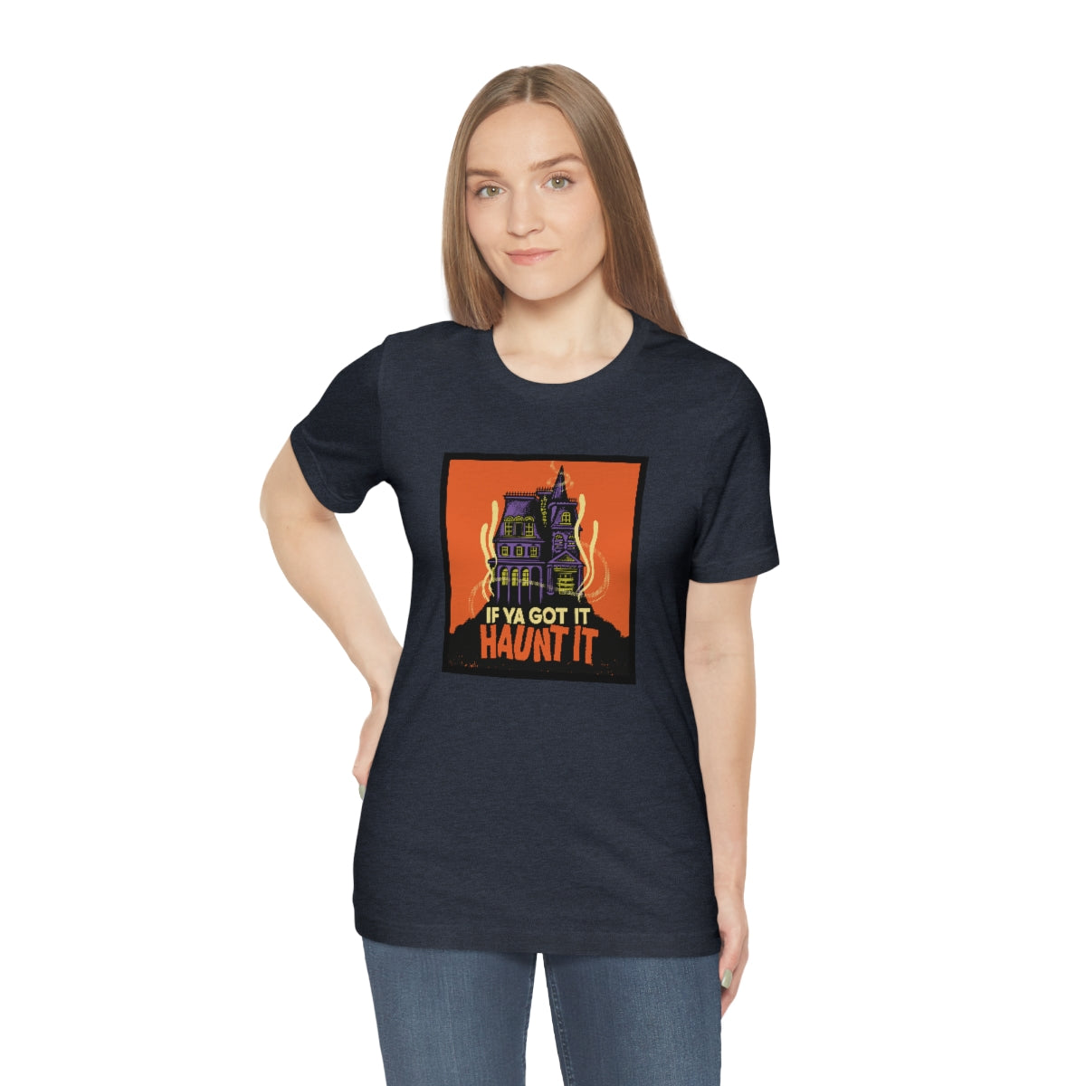 If Ya Got It, Haunt It tee