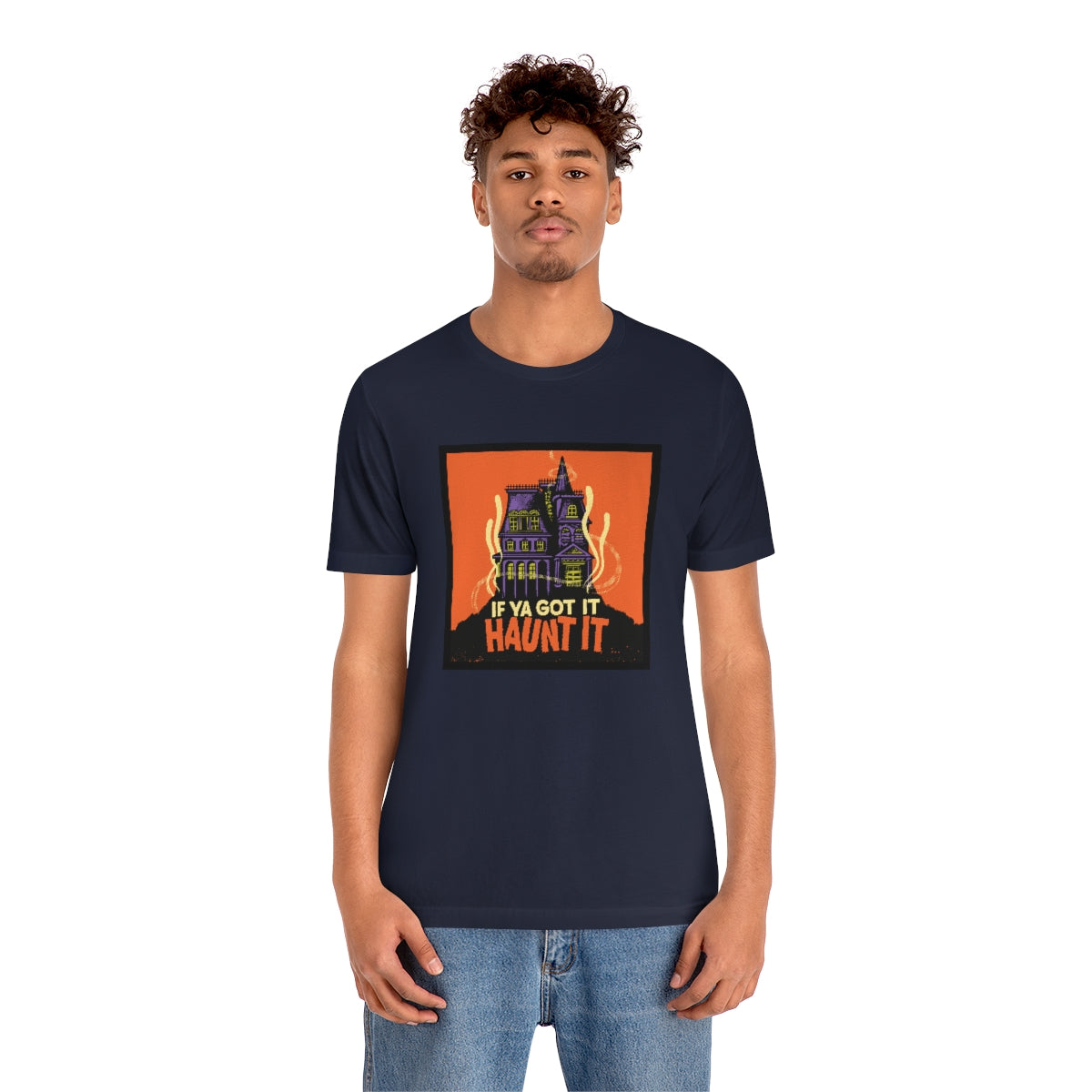 If Ya Got It, Haunt It tee