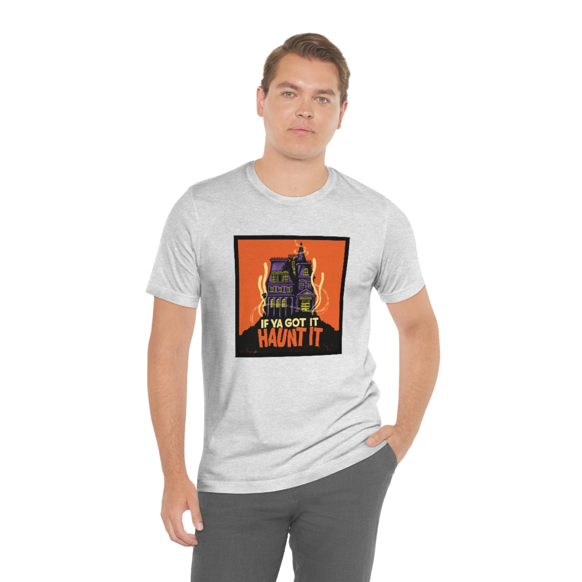 If Ya Got It, Haunt It tee